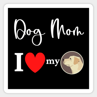 Dog Mom - I love my Labrador Retriever Sticker